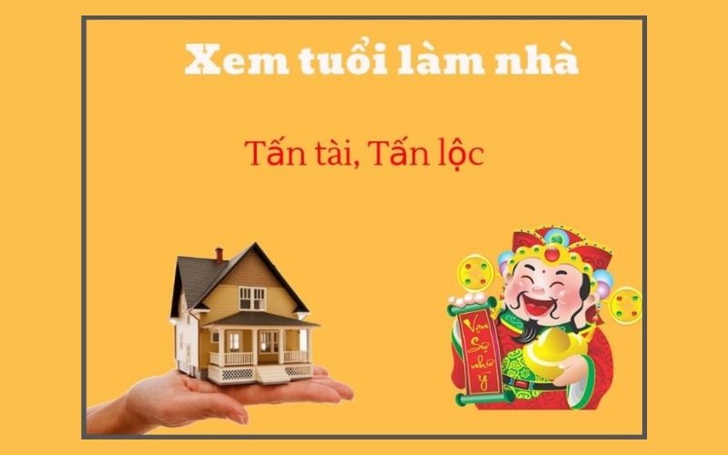 Xem tuổi làm nhà 2026 đem lại tài lộc dồi dào
