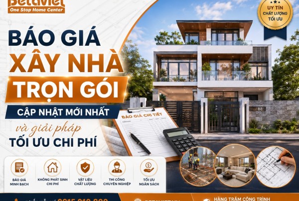 Báo giá xây nhà trọn gói 2026 – cập nhật mới nhất và giải pháp tối ưu chi phí