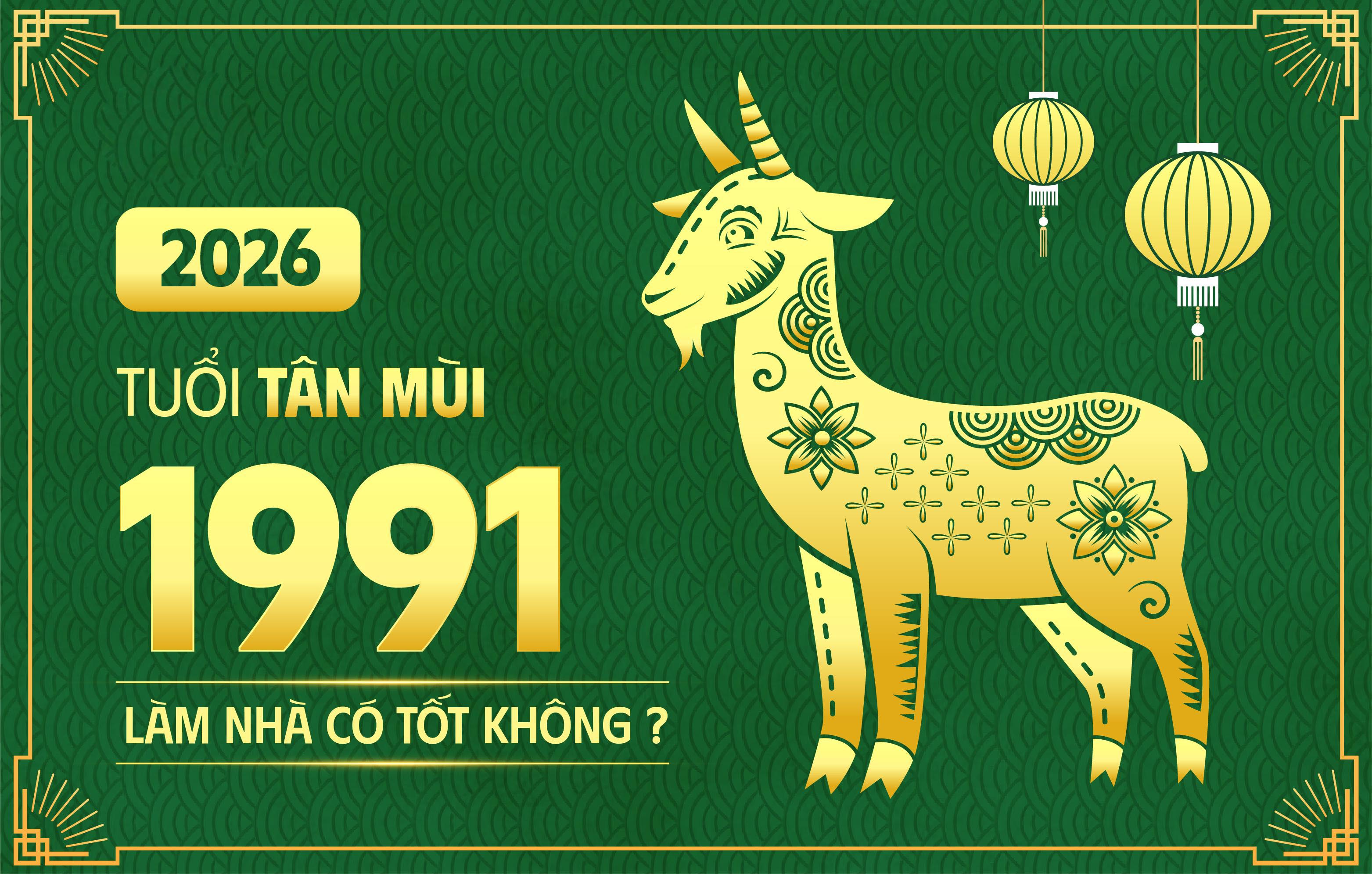 Tuổi Tân Mùi làm nhà năm 2026 có tốt không?