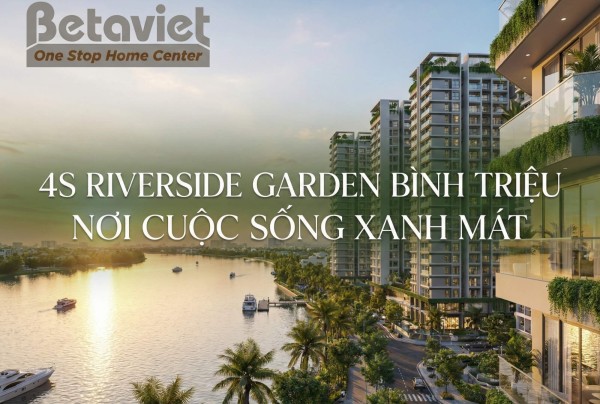 4S Riverside Garden Bình Triệu: Đánh Giá Chi Tiết Sau 15 Năm Vận Hành [2026]