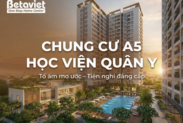 Chung Cư A5 Học Viện Quân Y: Đánh Giá Chi Tiết Vị Trí, Giá Cả & Tiềm Năng Nội Thất 2026