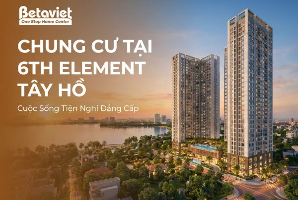 https://betaviet.vn/chung-cu-tai-6th-element-tay-ho/