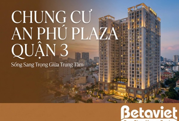 Chung Cư An Phú Plaza Quận 3: Review Thiết Kế & Giá Bán 2026