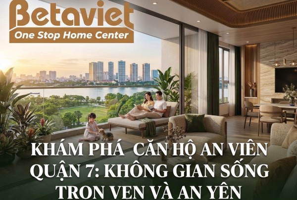 Căn Hộ An Viên Quận 7: Review Vị Trí, Giá & Nội Thất 2026