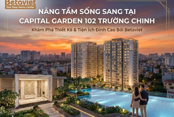 Căn Hộ Chung Cư Capital Garden 102 Trường Chinh: Đánh Giá Thực Tế 2026