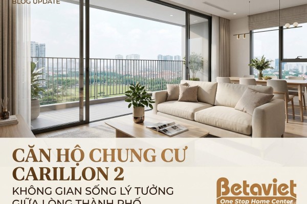 Căn Hộ Chung Cư Carillon 2: Review Chi Tiết Vị Trí & Giá 2026