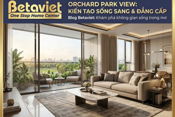 Căn Hộ Orchard Park View: Giá, Tiện Ích & Đánh Giá 2026