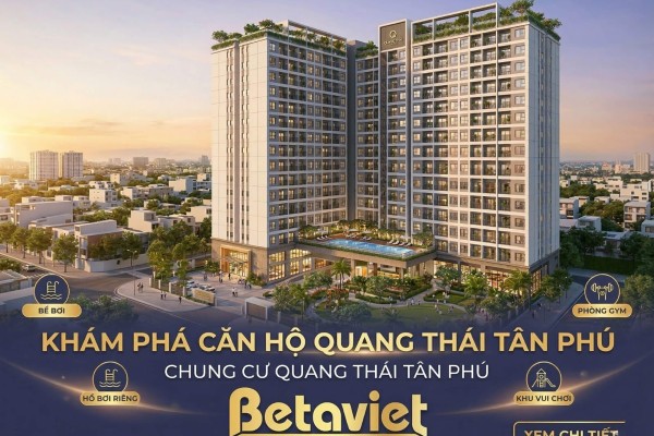 Căn Hộ Chung Cư Quang Thái Tân Phú: Giá & Đánh Giá 2026