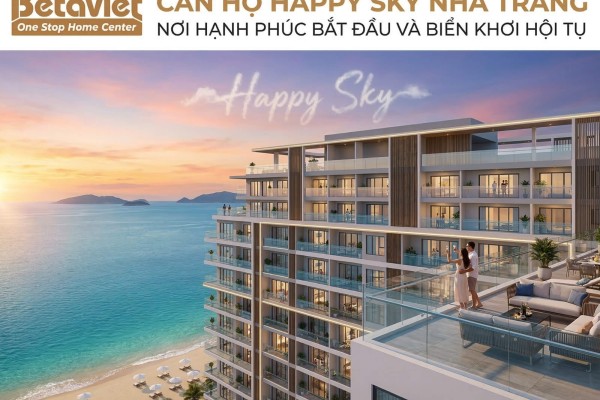 Căn Hộ Happy Sky Nha Trang: Review Chi Tiết Vị Trí, Layout & Nội Thất 2026