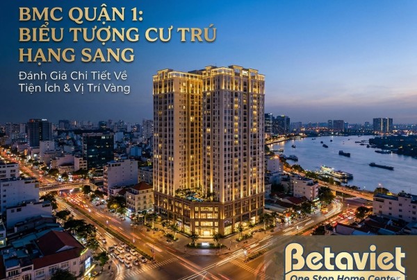 Chung Cư Cao Ốc BMC Quận 1: Đánh Giá Vị Trí, Tiện Ích & Tiềm Năng Thiết Kế 2026
