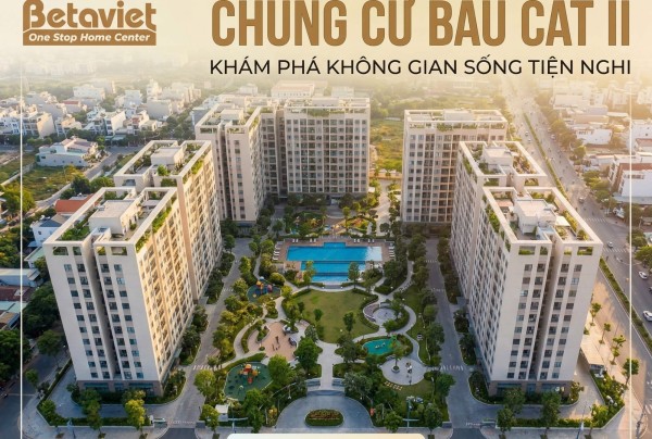 Chung Cư Bàu Cát II: Review Chi Tiết & Chi Phí Nội Thất 2026