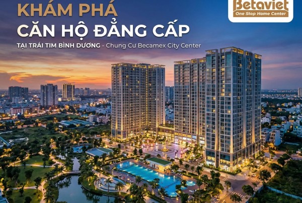 Chung Cư Becamex City Center Bình Dương: Đánh Giá Toàn Diện 2026