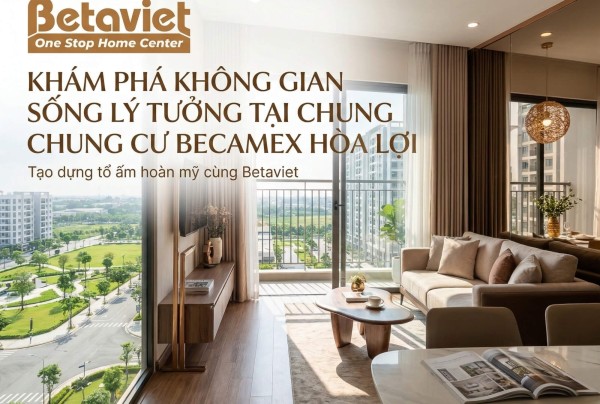 Chung Cư Becamex Hòa Lợi: Review Giá, Vị Trí & Thiết Kế 2026