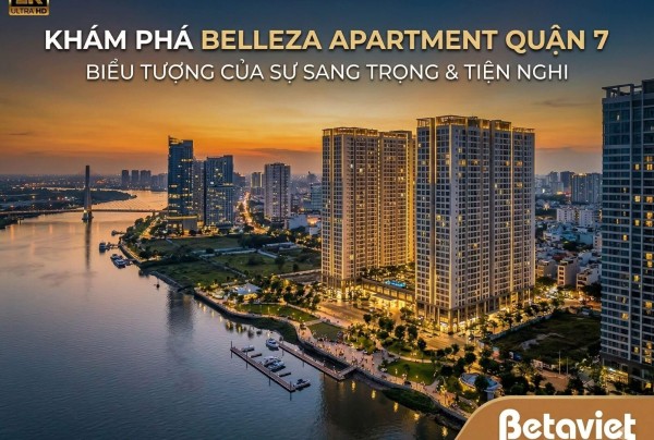 Chung Cư Belleza Apartment Quận 7: Giá Tốt, Ven Sông, 968 Căn Hộ