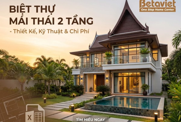 Biệt Thự Mái Thái 2 Tầng – Thiết Kế, Kỹ Thuật & Chi Phí 2026