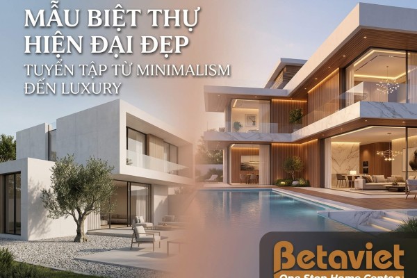 Mẫu Biệt Thự Hiện Đại Đẹp 2026: Tuyển Tập Từ Minimalism Đến Luxury