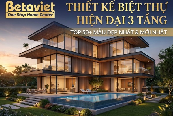 Thiết kế Biệt Thự Hiện Đại 3 Tầng – Top 50+ Mẫu Đẹp Nhất 2026