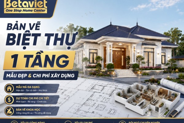 Bản Vẽ Biệt Thự 1 Tầng: Mẫu Đẹp & Chi Phí Xây Dựng 2026