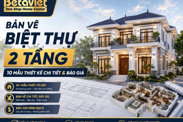 Bản Vẽ Biệt Thự 2 Tầng: 10 Mẫu Thiết Kế Chi Tiết & Báo Giá 2026