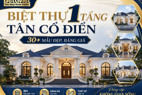 Biệt Thự 1 Tầng Tân Cổ Điển: 30+ Mẫu Đẹp, Bảng Giá 2026