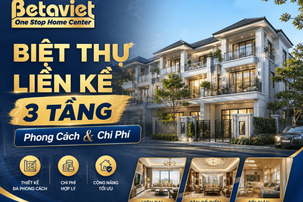 Biệt Thự Liền Kề 3 Tầng: Phong Cách & Chi Phí 2026