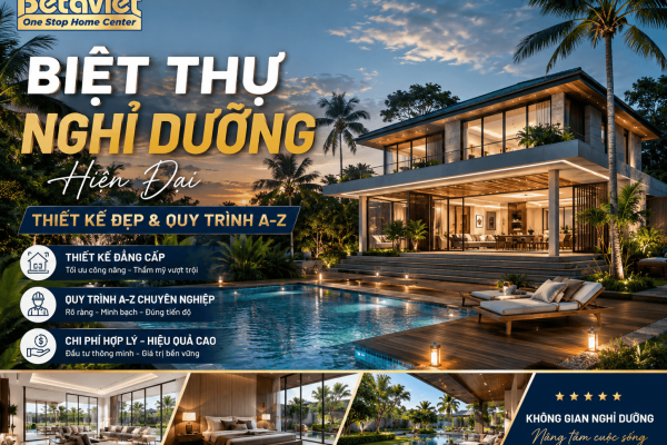 Biệt Thự Nghỉ Dưỡng Hiện Đại: Thiết Kế Đẹp & Quy Trình A-Z