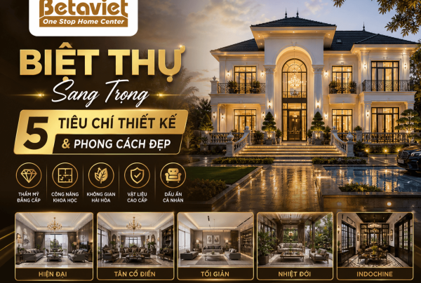 Biệt Thự Sang Trọng: 5 Tiêu Chí Thiết Kế & Phong Cách Đẹp