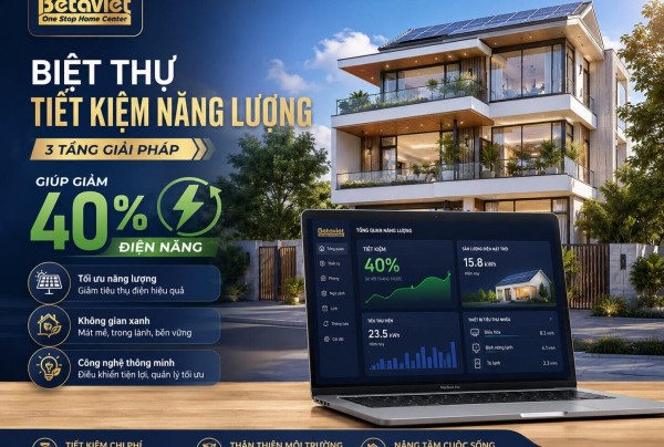 Biệt Thự Tiết Kiệm Năng Lượng: 3 Tầng Giải Pháp Giúp Giảm 40% Điện