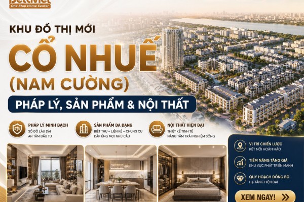 Khu Đô Thị Mới Cổ Nhuế (Nam Cường): Pháp Lý, Sản Phẩm & Nội Thất 2026
