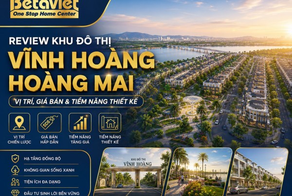 Review Khu Đô Thị Vĩnh Hoàng Hoàng Mai: Vị Trí, Giá Bán & Tiềm Năng Thiết Kế