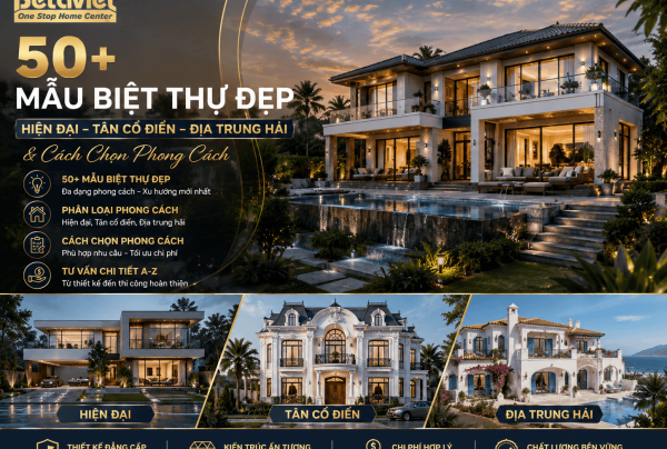 50+ Mẫu Biệt Thự Đẹp 2026: Hiện Đại, Tân Cổ Điển, Địa Trung Hải & Cách Chọn Phong Cách