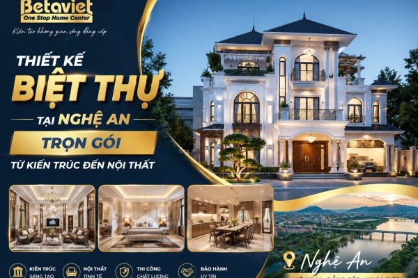Thiết kế biệt thự tại Nghệ An trọn gói từ kiến trúc đến nội thất