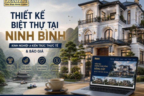 Thiết Kế Biệt Thự Tại Ninh Bình: Kinh Nghiệm Kiến Trúc Thực Tế & Báo Giá 2026