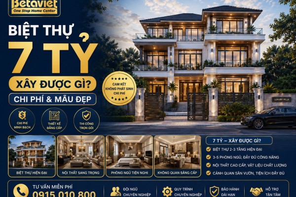 Biệt Thự 7 Tỷ Xây Được Gì? Chi Phí & Mẫu Đẹp 2026
