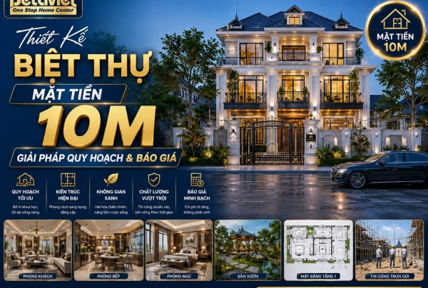 Thiết Kế Biệt Thự Mặt Tiền 10m: Giải Pháp Quy Hoạch & Báo Giá 2026