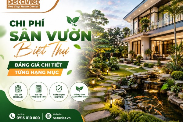 Chi Phí Sân Vườn Biệt Thự: Bảng Giá Chi Tiết Từng Hạng Mục 2026
