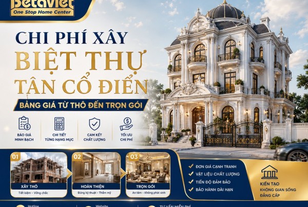 Chi phí xây biệt thự tân cổ điển 2026: Bảng giá từ thô đến trọn gói