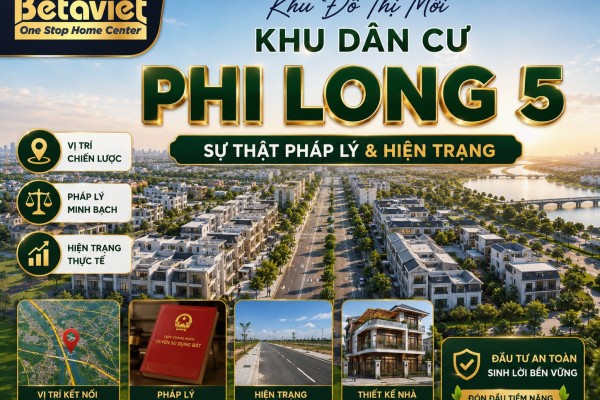 Khu Đô Thị Mới Khu Dân Cư Phi Long 5: Sự Thật Pháp Lý & Hiện Trạng 2026