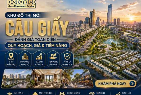 Khu Đô Thị Mới Cầu Giấy: Đánh Giá Toàn Diện Quy Hoạch, Giá & Tiềm Năng 2026