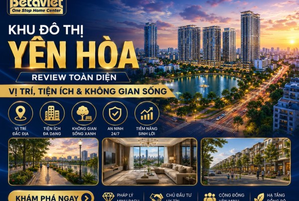 Khu Đô Thị Yên Hòa: Review Toàn Diện Vị Trí, Tiện Ích & Không Gian Sống 2026