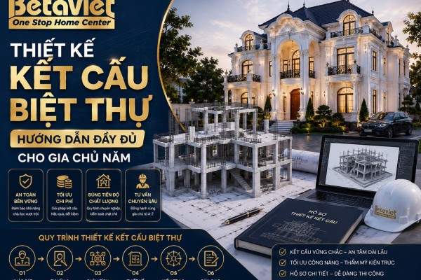 Thiết Kế Kết Cấu Biệt Thự: Hướng Dẫn Đầy Đủ Cho Gia Chủ Năm 2026