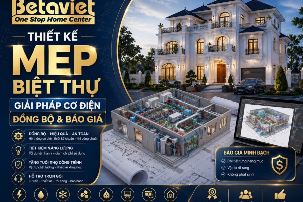 Thiết Kế MEP Biệt Thự: Giải Pháp Cơ Điện Đồng Bộ & Báo Giá 2026