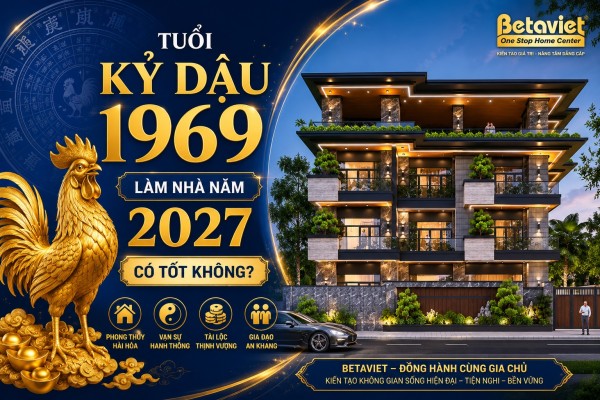 Tuổi Kỷ Dậu 1969 làm nhà năm 2027 tốt hay xấu? Luận giải phong thủy đầy đủ