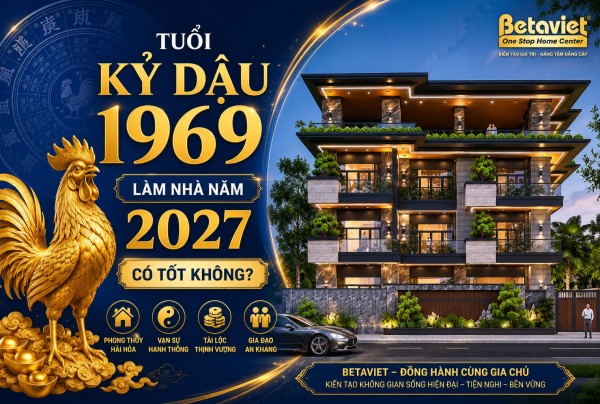 https://betaviet.vn/tuoi-ky-dau-1969-lam-nha-nam-2027-tot-hay-xau-luan-giai-phong-thuy-day-du/