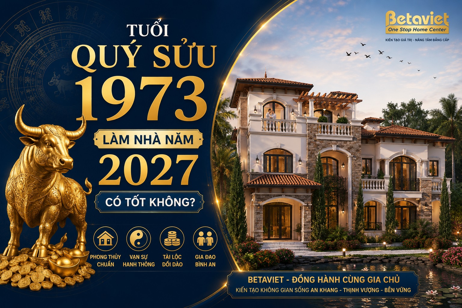 Tuổi Quý Sửu 1973 làm nhà năm 2027: Có phạm Kim Lâu, Hoang Ốc, Tam Tai không?