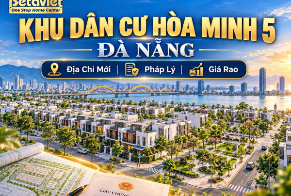 Khu Dân Cư Hòa Minh 5 Đà Nẵng: Địa Chỉ Mới, Pháp Lý, Giá Rao 2026