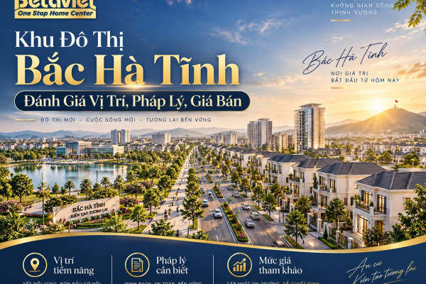 Khu Đô Thị Bắc Hà Tĩnh: Đánh Giá Vị Trí, Pháp Lý, Giá Bán 2026