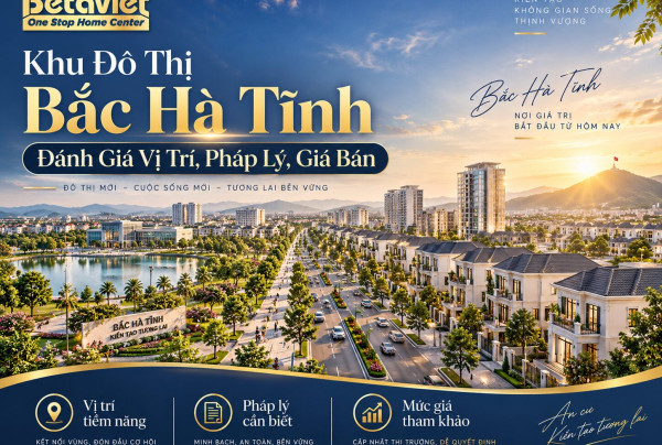 Khu Đô Thị Bắc Hà Tĩnh: Đánh Giá Vị Trí, Pháp Lý, Giá Bán 2026