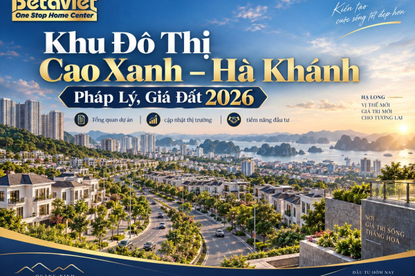 Khu Đô Thị Cao Xanh – Hà Khánh: Pháp Lý, Giá Đất 2026