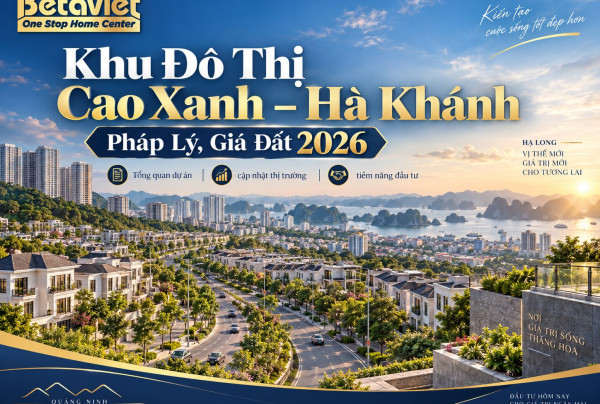 Khu Đô Thị Cao Xanh – Hà Khánh: Pháp Lý, Giá Đất 2026